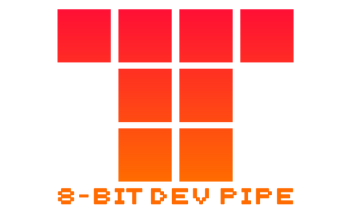 8-Bit Dev Pipe: IT BEGINS!