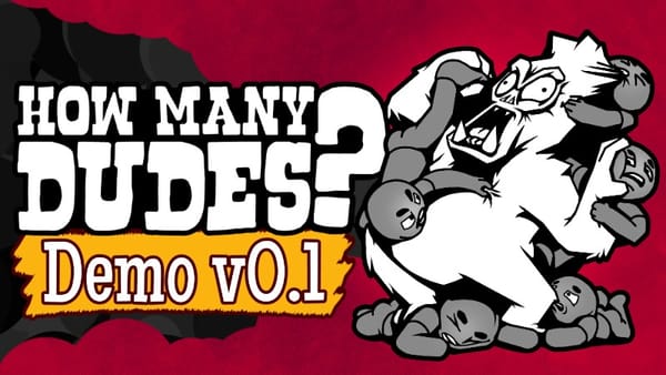 How Many Dudes Demo Update v0.1